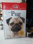 The Pug : An Owner's Guide To Happy Healthy Pet Edward Patterson (2001,HC) H2B. Fixed Price $5.38.