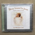 Michael Card - Sleep Sound In Jesus: 28 Gentle Lullabies For Baby (cd 2002 New). Fixed Price $19.99.