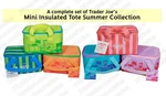 Trader Joe's Mini Insulated Totes Summer Collection Complete Set Of 6 New!. Fixed Price $89.95.